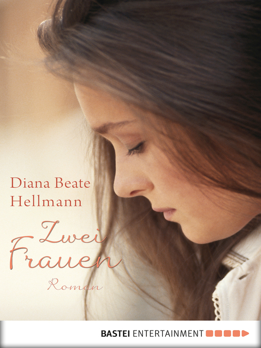 Title details for Zwei Frauen by Diana Beate Hellmann - Available